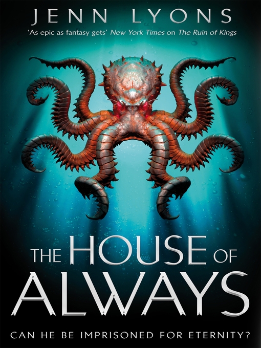 Title details for The House of Always by Jenn Lyons - Wait list